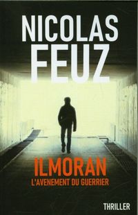Produktbild: Ilmoran : l'av&egrave;nement du guerrier