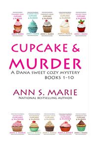 Produktbild: Cupcake & Murder (A Dana Sweet Cozy Mystery Books 1-10)
