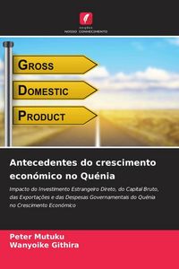 Produktbild: Antecedentes do crescimento econ&oacute;mico no Qu&eacute;nia