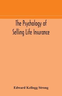 Produktbild: The Psychology Of Selling Life Insurance