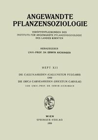 Produktbild: Die Calluna-Heiden (Callunetum Vulgaris) und Die Erica Carnea-Heiden (Ericetum Carneae)