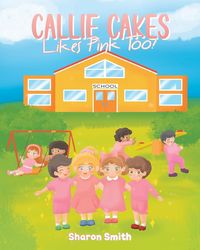 Produktbild: Callie Cakes Likes Pink Too!