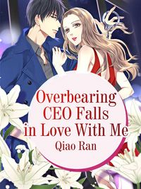 Produktbild: Overbearing CEO Falls in Love With Me