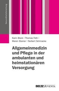 Produktbild: Allgemeinmedizin und Pflege in der ambulanten und heimstation&auml;ren Versorgung