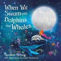 Produktbild: When We Swam with Dolphins and Whales