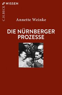 Bild vom Artikel Die Nürnberger Prozesse vom Autor Annette Weinke