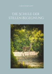 Produktbild: Die Schule der stillen Begegnung