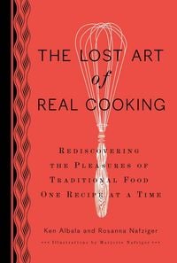 Produktbild: The Lost Art of Real Cooking