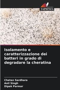 Produktbild: Isolamento e caratterizzazione dei batteri in grado di degradare la cheratina