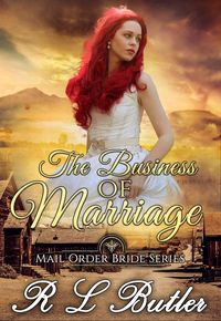 Produktbild: The Business of Marriage (Mail Order Bride Series, #4)