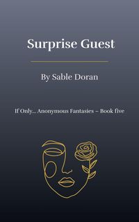 Produktbild: Surprise Guest (If Only... Anonymous Fantasies, #5)