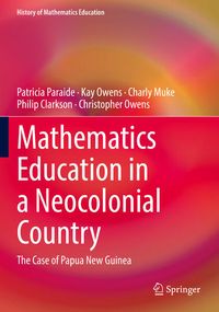 Produktbild: Mathematics Education in a Neocolonial Country: The Case of Papua New Guinea