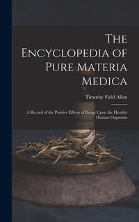 Produktbild: The Encyclopedia of Pure Materia Medica
