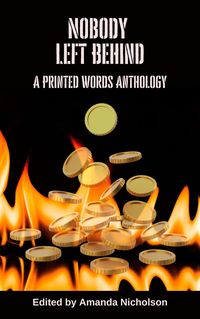 Produktbild: Nobody Left Behind (A Printed Words Anthology)