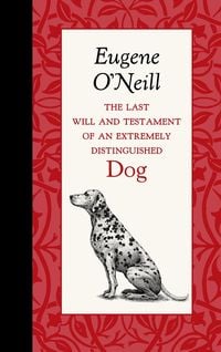 Produktbild: The Last Will and Testament of an Extremely Distinguished Dog
