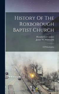 Produktbild: History Of The Roxborough Baptist Church