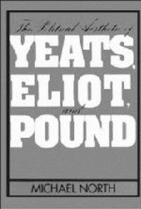 Produktbild: The Political Aesthetic of Yeats, Eliot, and Pound