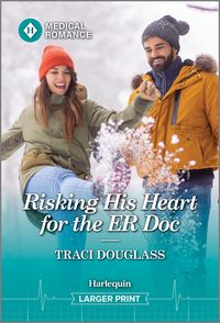 Produktbild: Risking His Heart for the Er Doc