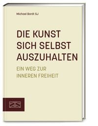Produktbild: Die Kunst, sich selbst auszuhalten