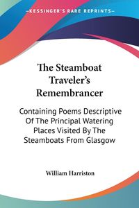 Produktbild: Harriston, W: Steamboat Traveler's Remembrancer