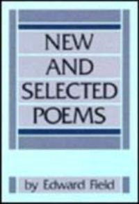 Produktbild: Edward Field: New and Selected Poems