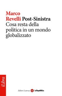 Produktbild: Post-Sinistra. Cosa resta della politica in un mondo globalizzato