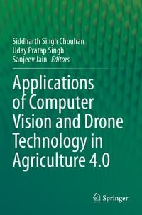 Produktbild: Applications of Computer Vision and Drone Technology in Agriculture 4.0
