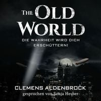 Bild vom Artikel The Old World: Die Wahrheit wird dich erschüttern! vom Autor Clemens Aldenbrock
