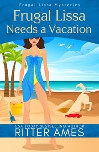 Produktbild: Frugal Lissa Needs A Vacation (Frugal Lissa Mysteries)