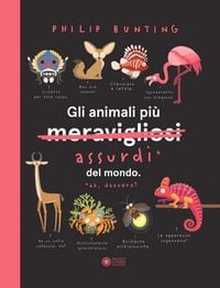 Produktbild: Gli animali pi&ugrave; assurdi del mondo