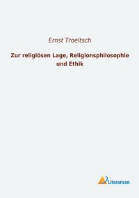 Produktbild: Zur religi&ouml;sen Lage, Religionsphilosophie und Ethik