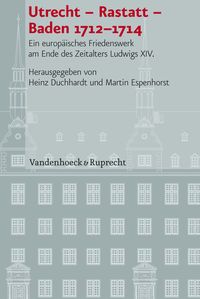 Produktbild: Utrecht &ndash; Rastatt &ndash; Baden 1712&ndash;1714