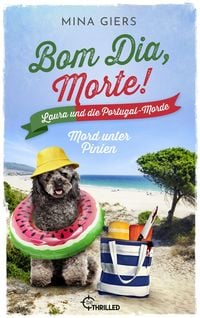 Bild vom Artikel Bom Dia, Morte! - Mord unter Pinien vom Autor Mina Giers