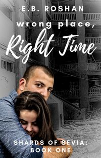 Produktbild: Wrong Place, Right Time (Shards of Sevia, #1)