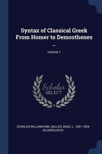 Produktbild: Syntax of Classical Greek From Homer to Demosthenes ..; Volume 1