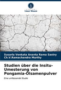 Produktbild: Studien &uuml;ber die Insitu-Umesterung von Pongamia-&Ouml;lsamenpulver