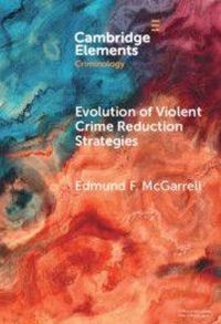 Produktbild: Mcgarrell, E: Evolution of Violent Crime Reduction Strategie