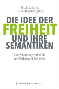 Produktbild: Die Idee der Freiheit und ihre Semantiken