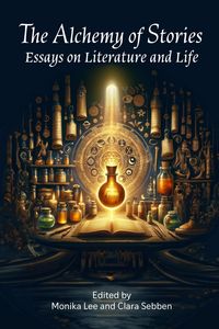 Produktbild: The Alchemy of Stories: Essays on Literature and Life