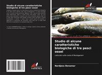 Produktbild: Studio di alcune caratteristiche biologiche di tre pesci ossei