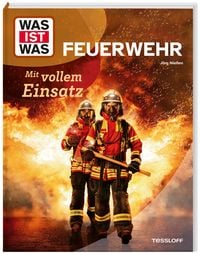 Produktbild: WAS IST WAS Feuerwehr. Mit vollem Einsatz