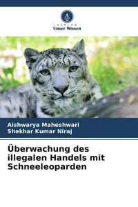 Produktbild: &Uuml;berwachung des illegalen Handels mit Schneeleoparden