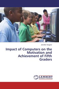 Produktbild: Impact of Computers on the Motivation and Achievement of Fifth Graders