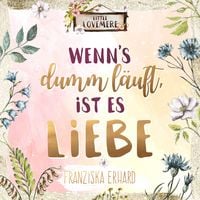 Produktbild: Wenn's dumm l&auml;uft, ist es Liebe
