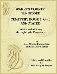 Produktbild: Warren County, Tennessee Cemetery Book 2 Annotated, G-L