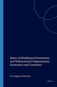 Produktbild: Basics of Multilateral Institutions and Organizations: Economics and Commerce