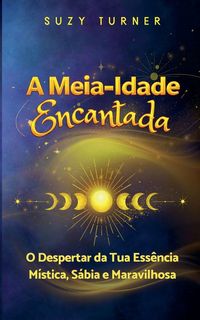 Produktbild: A Meia-Idade Encantada