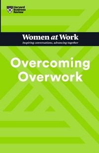 Produktbild: Overcoming Overwork (HBR Women at Work Series)