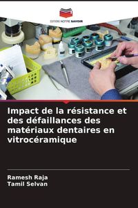 Produktbild: Impact de la r&eacute;sistance et des d&eacute;faillances des mat&eacute;riaux dentaires en vitroc&eacute;ramique