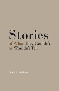 Produktbild: Stories of What They Couldn't or Wouldn't Tell